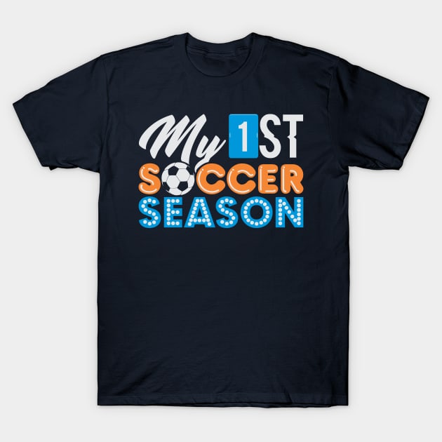 My First Soccer Season T-Shirt by phughes1980